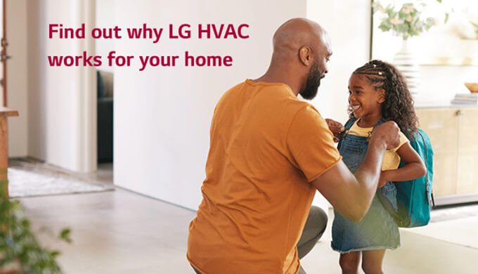 Find Out Why LG HVAC works for your home.